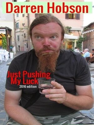 cover image of Just Pushing My Luck 2016